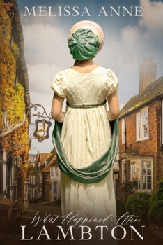 Paperback What Happened After Lambton: A Pride and Prejudice Variation Book