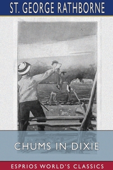 Chums in Dixie or the Strane Cruise of a Motorboat - Book #4 of the Canoe and Campfire