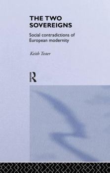 Paperback The Two Sovereigns: Social Contradictions of European Modernity Book