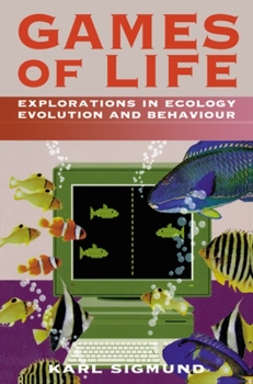 Paperback Games of Life: Explorations in Ecology, Evolution, and Behaviour Book