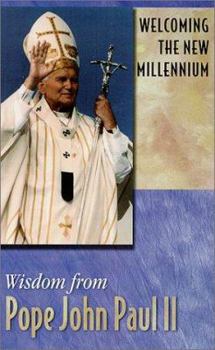 Paperback Welcoming the New Mellennium: Wisdom from Pope John Paul II Book