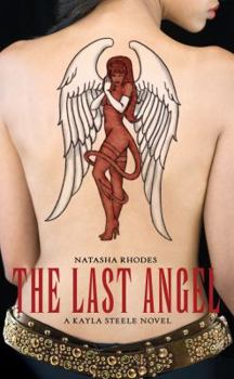 The Last Angel - Book #2 of the Kayla Steele