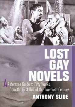 Paperback Lost Gay Novels: A Reference Guide to Fifty Works from the First Half of the Twentieth Century Book