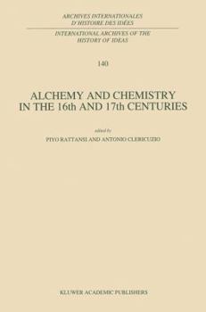 Hardcover Alchemy and Chemistry in the XVI and XVII Centuries Book