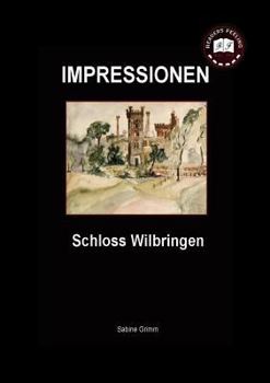 Paperback Schloss Wilbringen: Impressionen [German] Book
