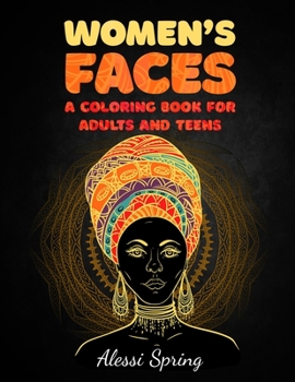 Paperback Women's Faces: A Coloring Book for Adults and Teens Book