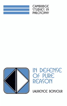 Paperback In Defense of Pure Reason: A Rationalist Account of a Priori Justification Book