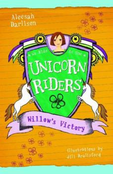 Unicorn Riders, Book 6: Willow's Victory