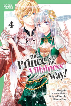 Paperback The Prince Is in the Villainess' Way!, Volume 4 Book