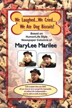 Paperback We Laughed... We Cried... We Ate Dog Biscuits! Book