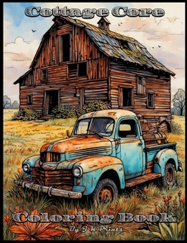 Cottage Core Coloring Book: Stress-Relief Relaxing Depictions of Rural Living