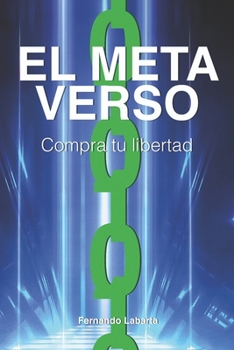 Paperback El Metaverso: Compra Tu Libertad [Spanish] Book