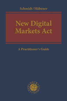 Hardcover New Digital Markets ACT: A Practitioner's Guide Book