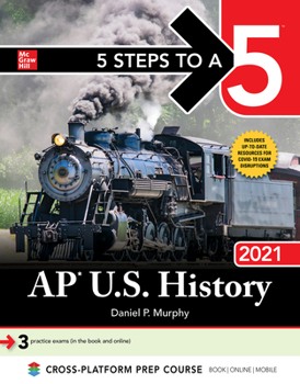 Paperback 5 Steps to a 5: AP U.S. History 2021 Book