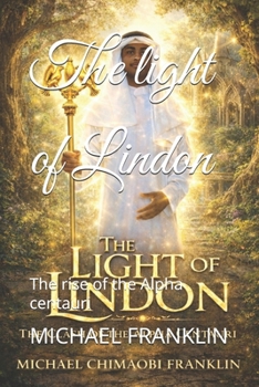 Paperback The light of Lindon: The rise of the Alpha centauri Book