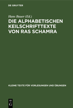 Hardcover Die Alphabetischen Keilschrifttexte Von Ras Schamra [German] Book