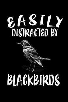 Paperback Easily Distracted By Blackbirds: Animal Nature Collection Book
