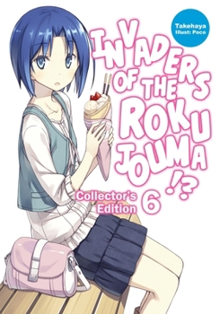 Paperback Invaders of the Rokujouma!? Collector's Edition 6 (Light Novel) Book