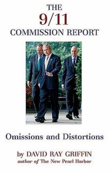 Paperback The 9/11 Commission Report: Omissions and Distortions Book