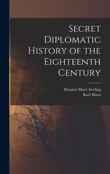 Secret diplomatic history of the eighteenth century