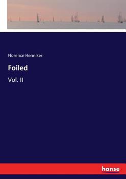 Foiled: Vol. II
