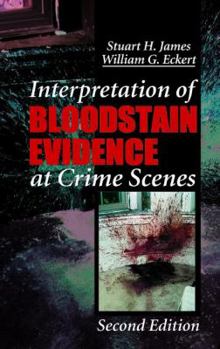 Hardcover Interpretation of Bloodstain Evidence at Crime Scenes, Second Edition Book