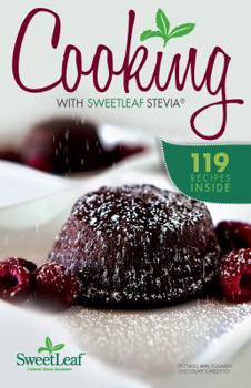 Spiral-bound Cooking With Sweetleaf Stevia - 119 Recipes Cookbook Book