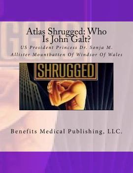 Atlas Shrugged: Who Is John Galt? Second Edition