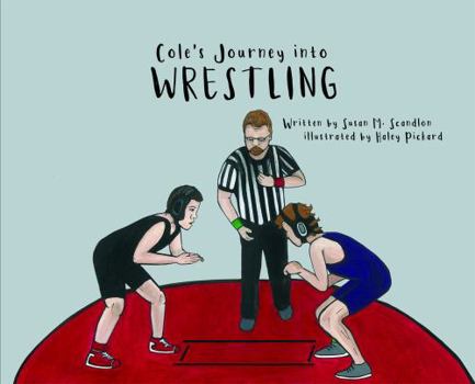 Hardcover Cole's Journey into Wrestling Book