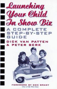 Hardcover Launching Your Child in Show Biz: A Complete Step-By-Step Guide Book