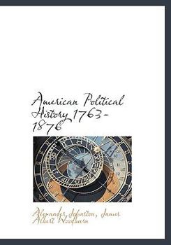 Hardcover American Political History 1763-1876 Book