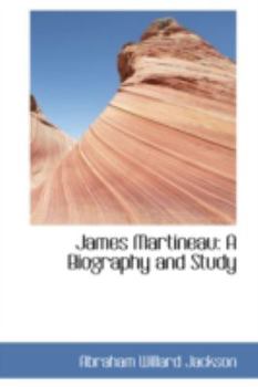 Hardcover James Martineau: A Biography and Study Book