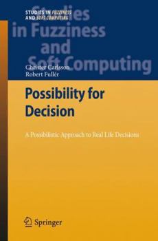 Paperback Possibility for Decision: A Possibilistic Approach to Real Life Decisions Book