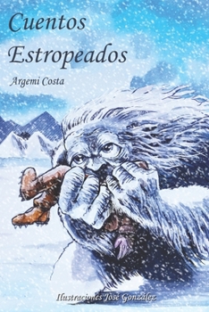 Paperback Cuentos estropeados: Para niños con sentido crítico [Spanish] Book
