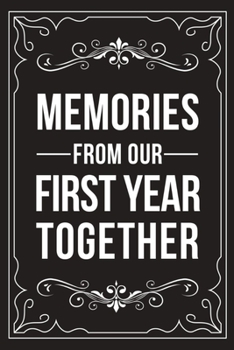 Paperback Memories from Our First Year Together: This 6"X9" journal features funny relationship quotes, makes great gift idea for Valentines Day, or Anniversary Book