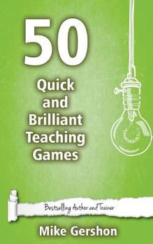 Paperback 50 Quick and Brilliant Teaching Games Book