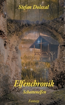 Paperback Elfenchronik: Schattenelfen [German] Book
