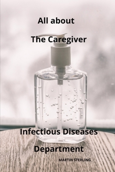 Paperback All about The Caregiver Infectious Diseases Department Book