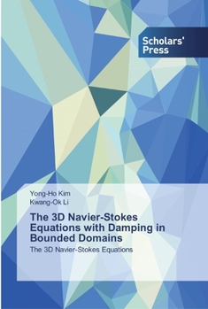 Paperback The 3D Navier-Stokes Equations with Damping in Bounded Domains Book