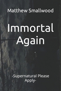 Paperback Immortal Again: -Supernatural Please Apply- Book