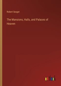 Paperback The Mansions, Halls, and Palaces of Heaven Book