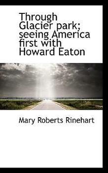 Paperback Through Glacier Park; Seeing America First with Howard Eaton Book