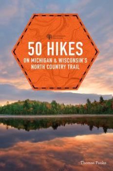 Paperback 50 Hikes on Michigan & Wisconsin's North Country Trail Book
