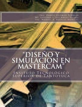 Paperback "Diseño y Simulacion en MasterCAM": Manual Práctico [Spanish] Book