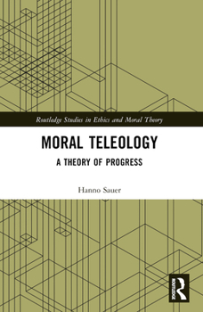 Paperback Moral Teleology: A Theory of Progress Book