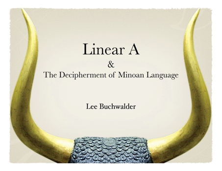 Paperback Linear A & The Decipherment of Minoan Language Book