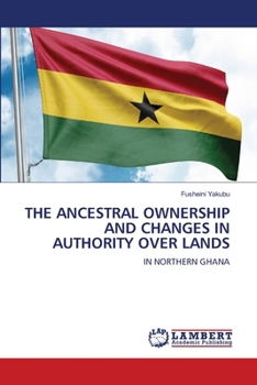 Paperback The Ancestral Ownership and Changes in Authority Over Lands Book