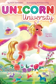 Comet's Big Win - Book #4 of the (Unicorn University