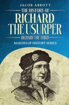 History Of King Richard The Third Of England - Book #19 of the Makers of History