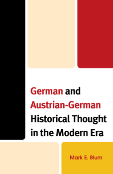 Hardcover German and Austrian-German Historical Thought in the Modern Era Book